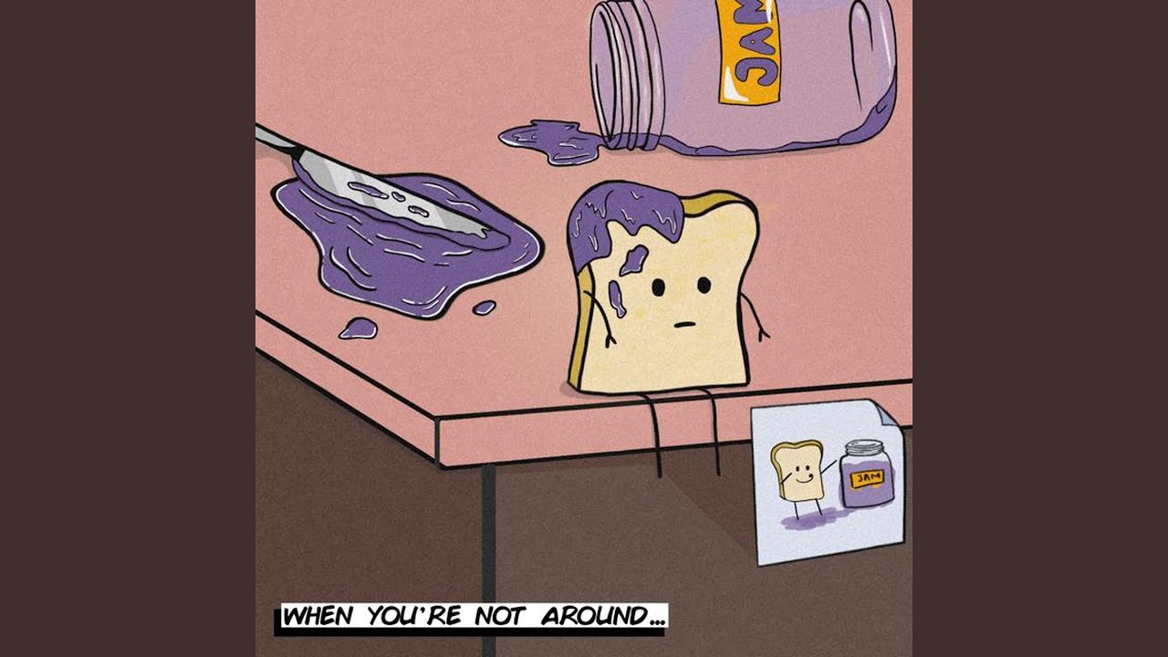 WHEN YOU'RE NOT AROUND