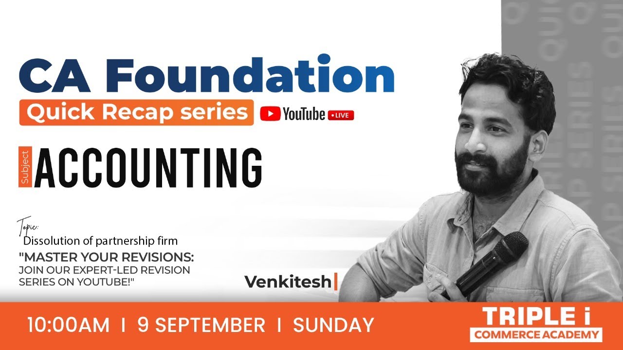 CA FOUNDATION | QUICK RECAP SERIES | ACCOUNTING | VENKITESH | TRIPLE i COMMERCE ACADEMY