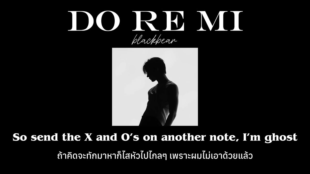 [ Thaisub / แปลไทย ] Blackbear - Do Re Mi