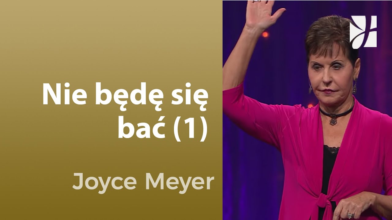 NIe będę się bać (1) | Joyce Meyer | Myśli i słowa