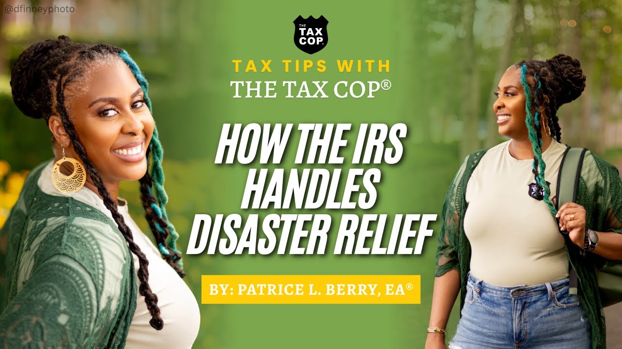 How the IRS Handles Disaster Relief