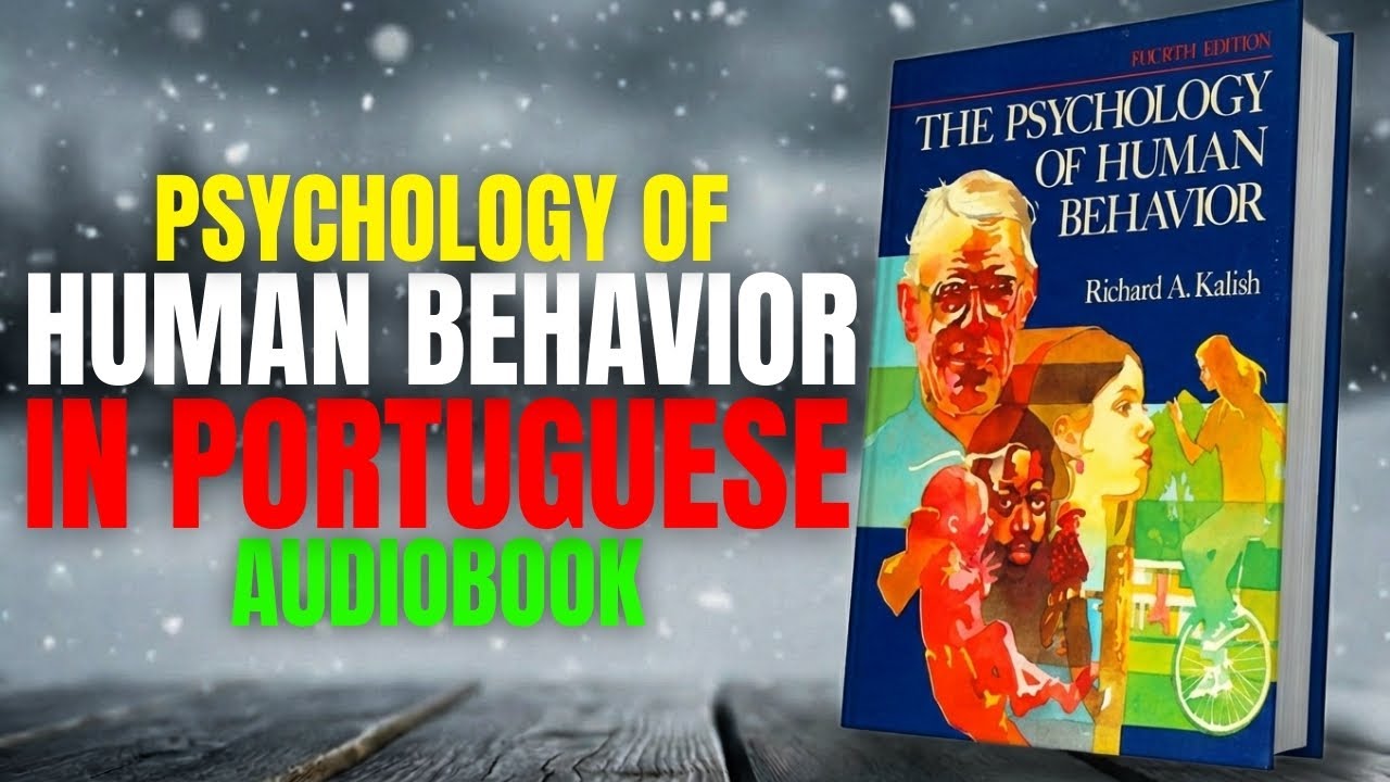 Psychology of Human Behavior | Full Audiobook in Portuguese | Mind Control, Focus & Confidence