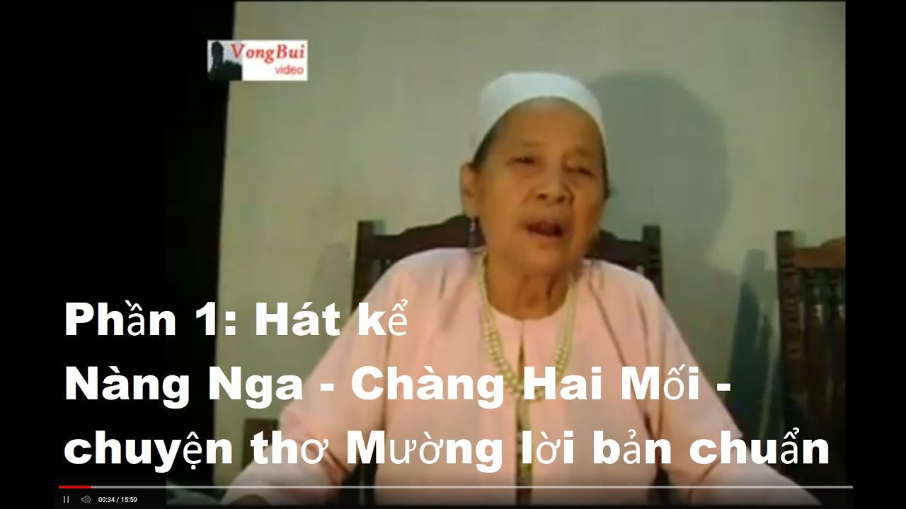 Phần 1 - hát Mường kể:  Nàng Nga - Chàng Hai Mối - chuyện thơ Mường lời bản chuẩn