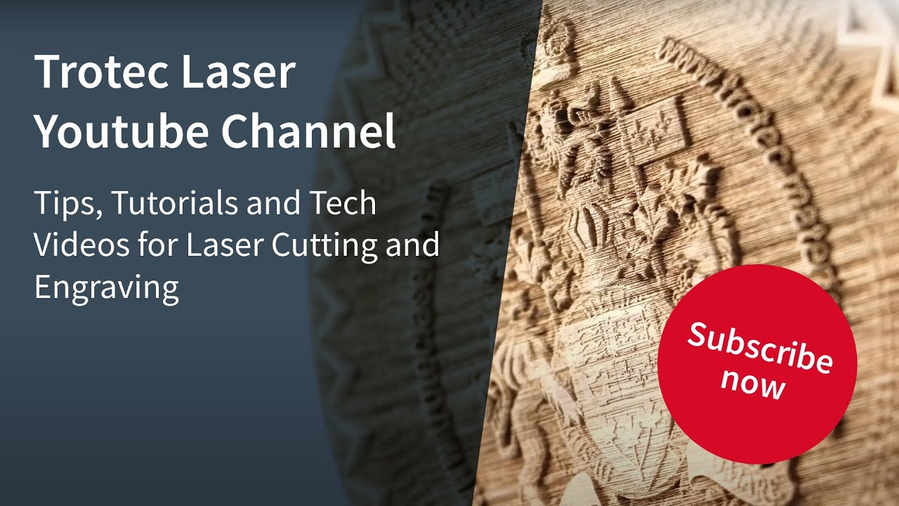 Trotec Laser Youtube Channel - Tips, Tutorials and Tech Videos for Laser Cutting and Engraving
