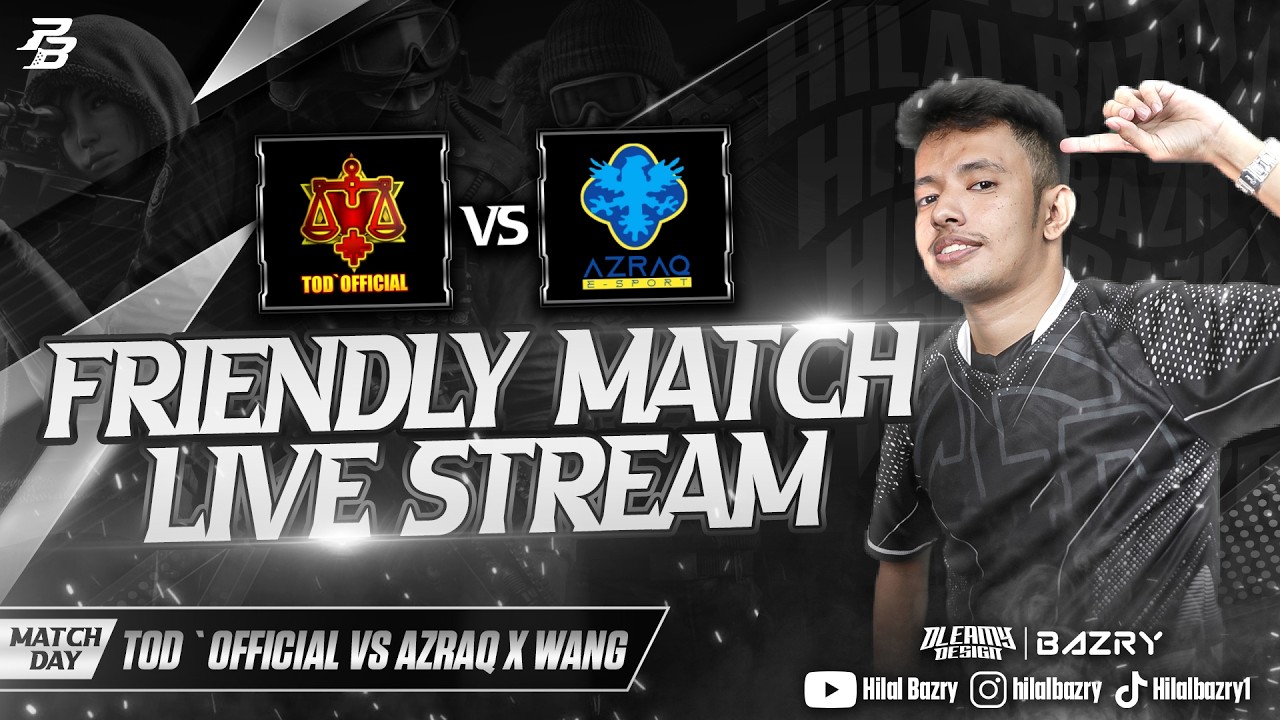 FriendlyMatch FC : AZRAQ X WANG vs TOD`OFFCIAL
