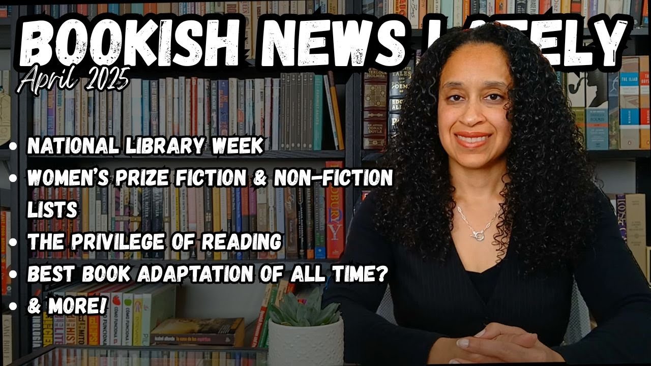 Bookish News Lately - April 2025 | National Library Week and more!