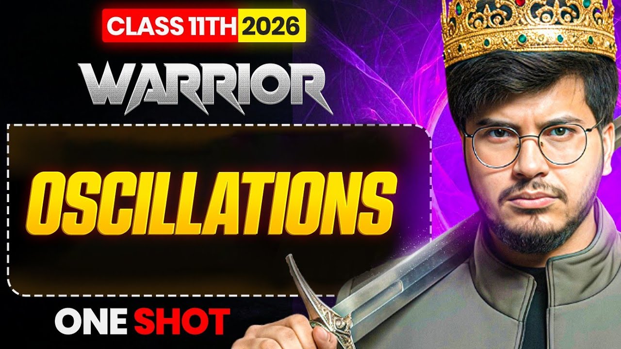 Oscillations One Shot Class 11th Physics Complete Chapter School Exam 2026 