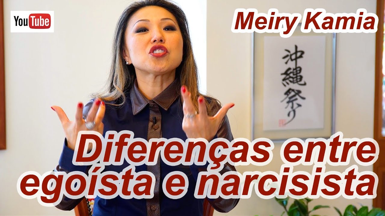 Qual é a Diferença entre o Egoista e o Narcisista? - Canal Interativo 95 - Meiry Kamia