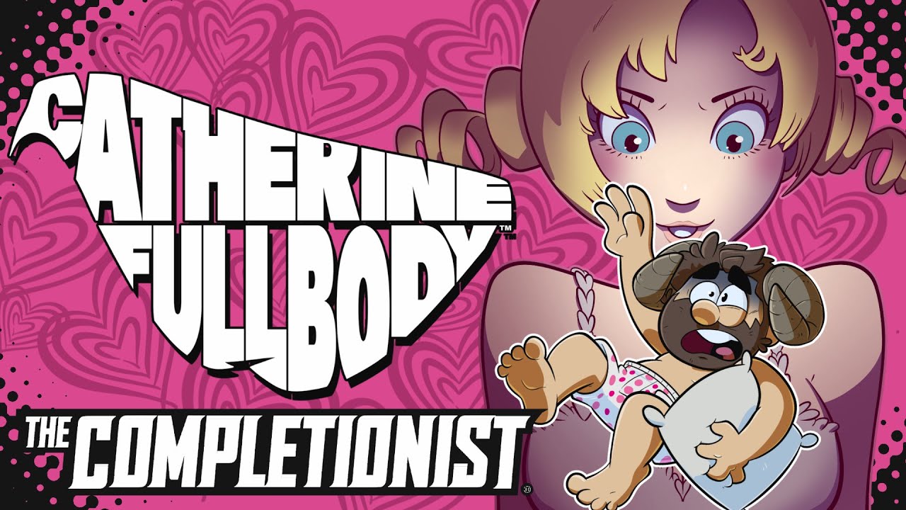 Catherine Full Body is VERY HARD TO COMPLETE...But I love it