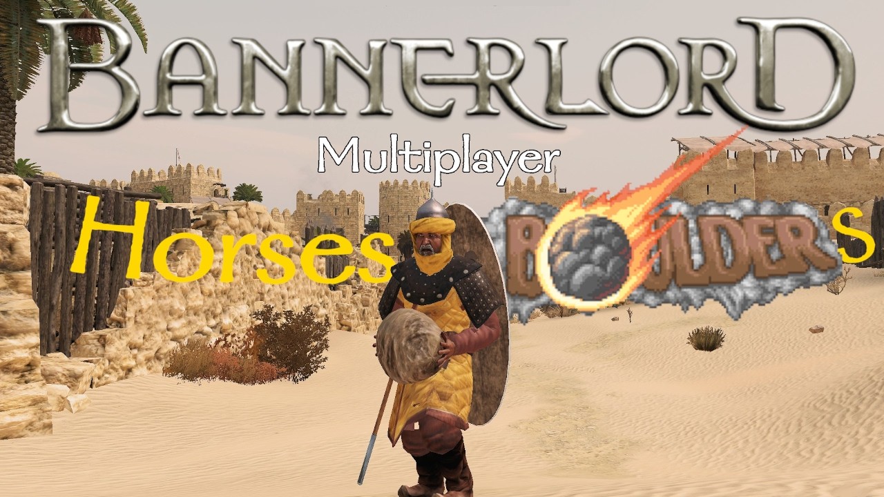 Bannerlord Multiplayer: Horses and Boulders
