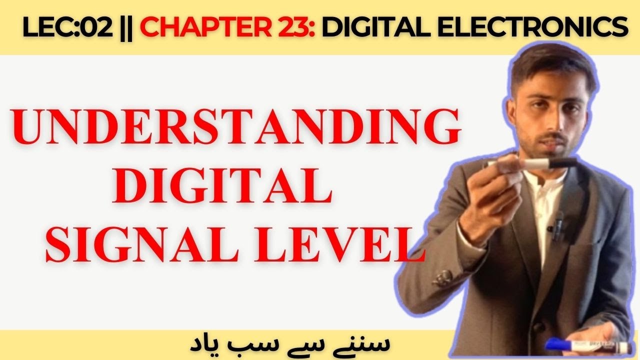 Lec 2| Understanding Digital Signal Levels | AQ Academy | Chapter 23 Digital Electronics