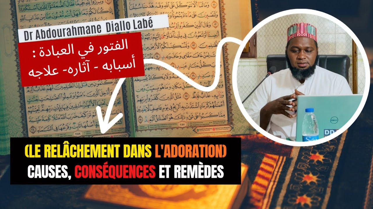 🛑-(Le relâchement dans l'adoration) Causes, Conséquences et Remèdes