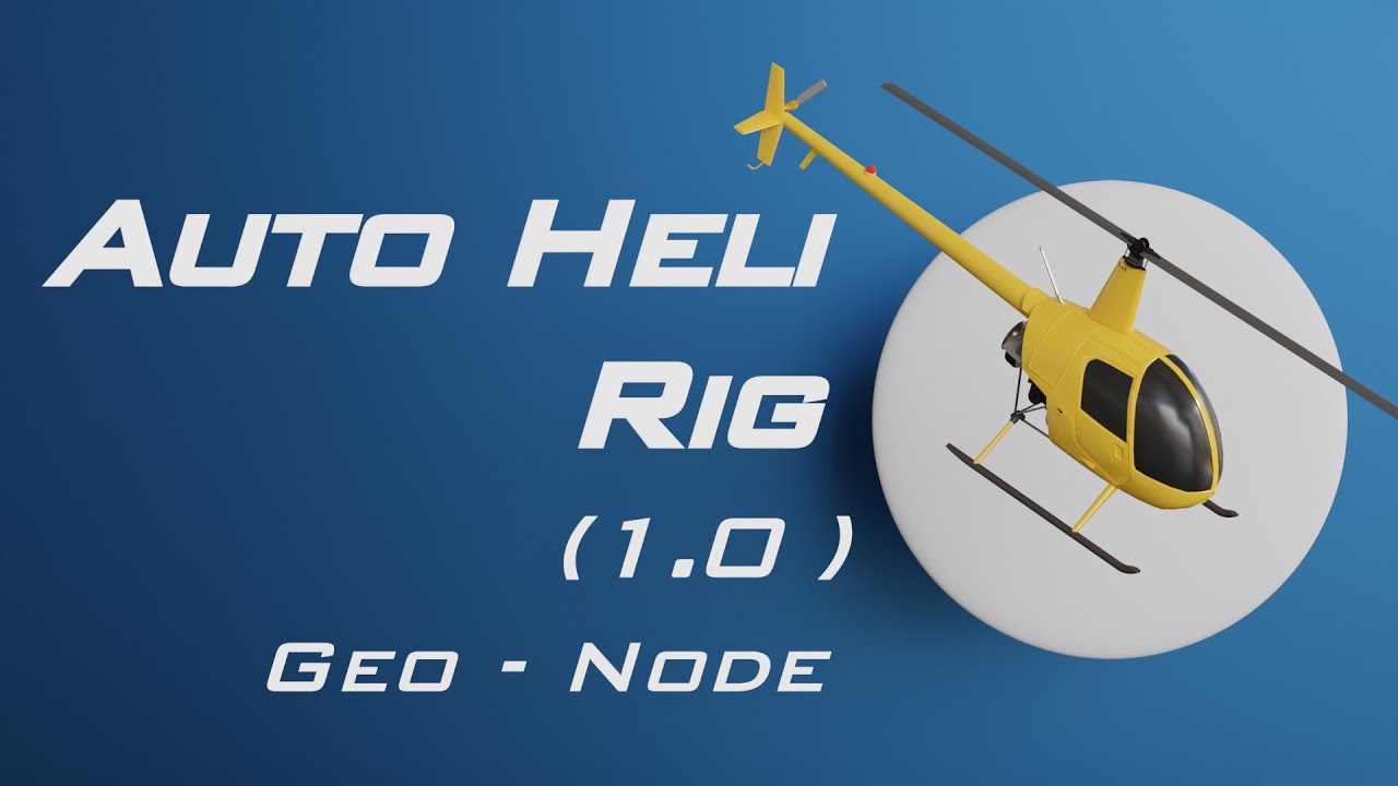 auto Heli rig 1.0 Geometry node
