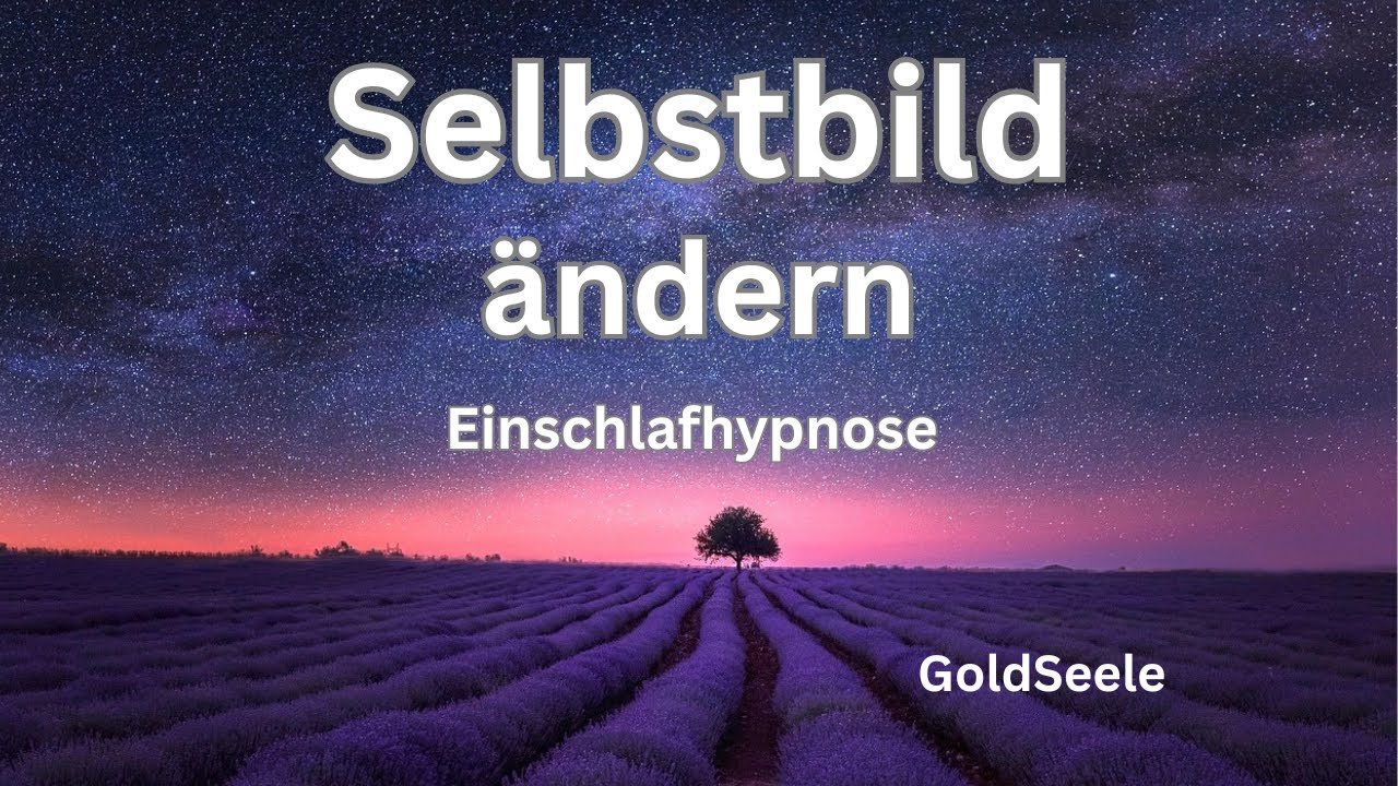 Selbstbild ändern im Schlaf (60 Min): Tief entspannen & innere Sicherheit | Affirmations-Hypnose ✨