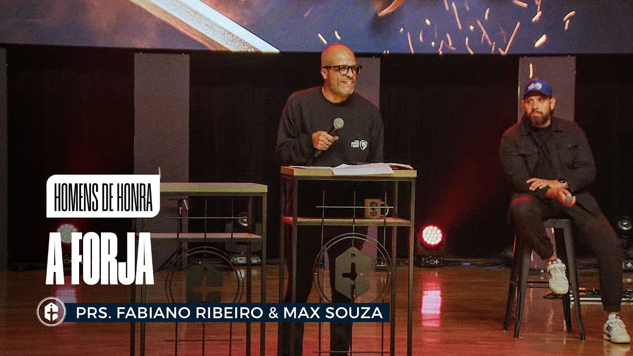 A FORJA || Prs. Fabiano Ribeiro & Max Souza || Homens de Honra
