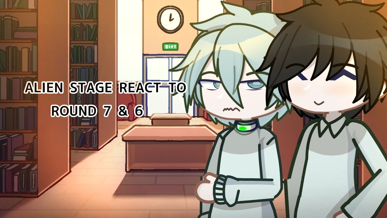 past Alien stage react to round 7 & 6 | GL 2 alnst reaction vid