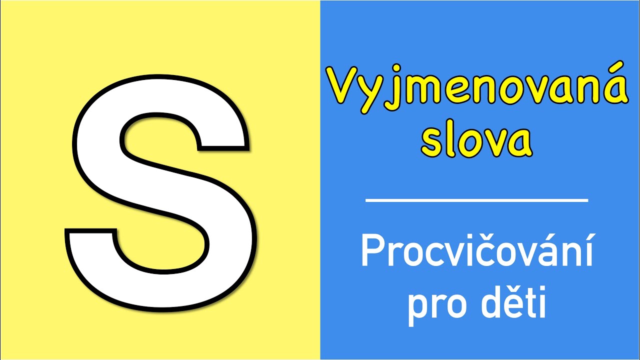 Procvičování - Vyjmenovaná slova po S