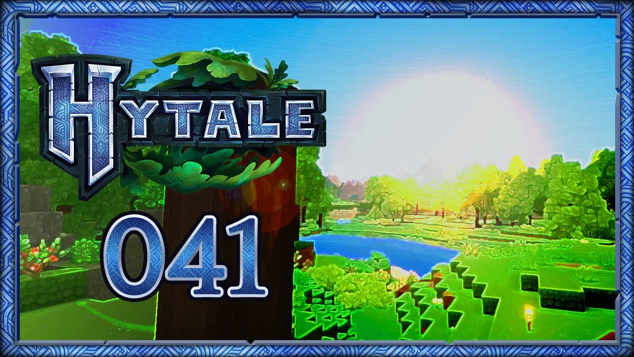 Let's Play – HYTALE – [041] – [DEU/GER] – Der Traum von der 