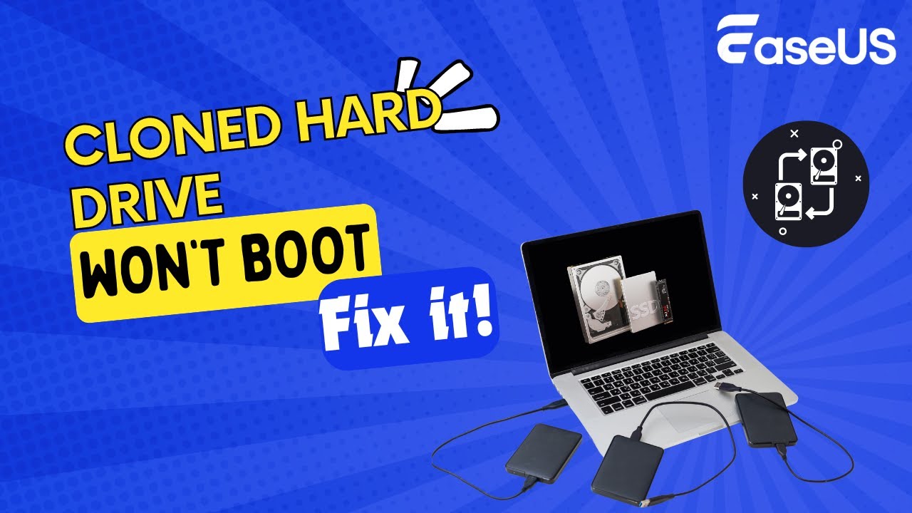 Cloned Hard Drive Won't Boot - Fix It Effectively