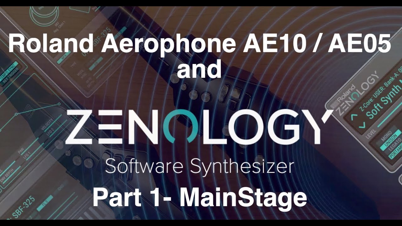 Roland Aerophone AE-10 / AE-05 & Zenology Part 1 MainStage