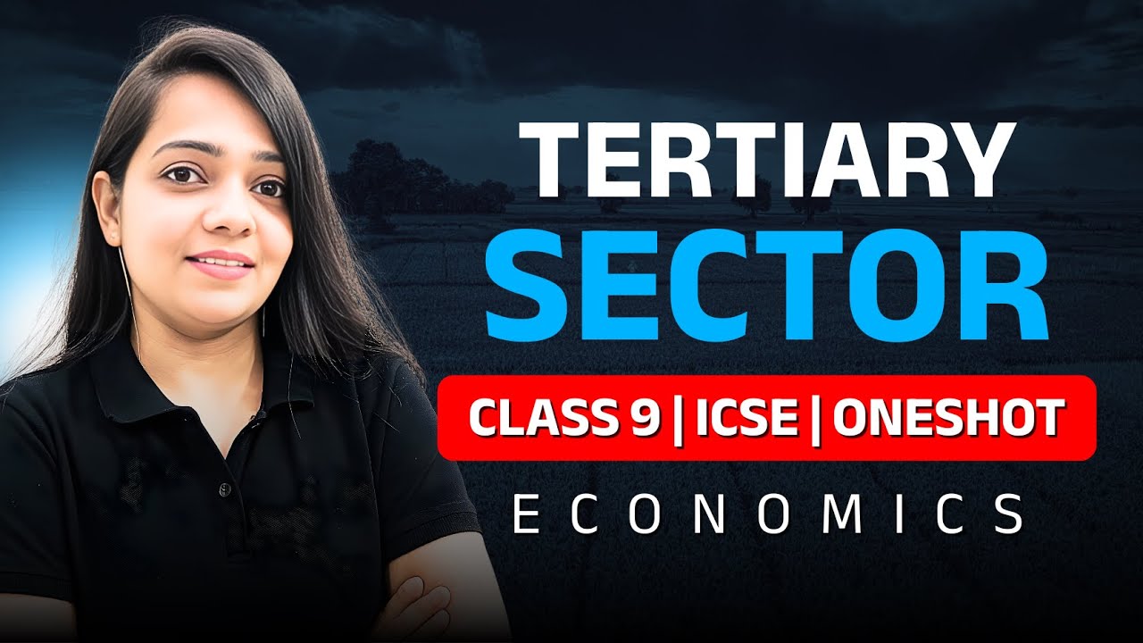 Tertiary Sector | CLASS 9 ICSE | ECONOMICS ONESHOT BY NIHARIKA MA'AM | OBSESSION