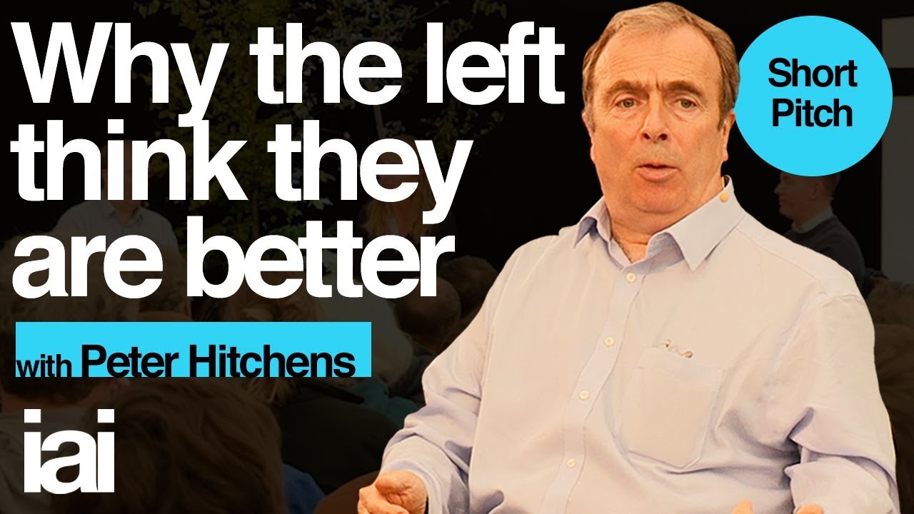 Why the Left think they are better | Peter Hitchens
