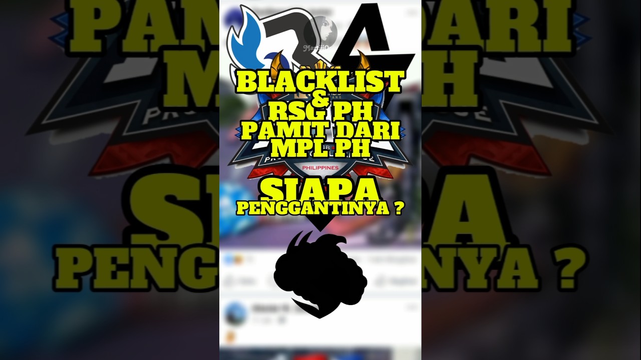 Blacklist Dan Rsg Ph Pamit Dari MPL PH Dan Siapakah Penggantinya?