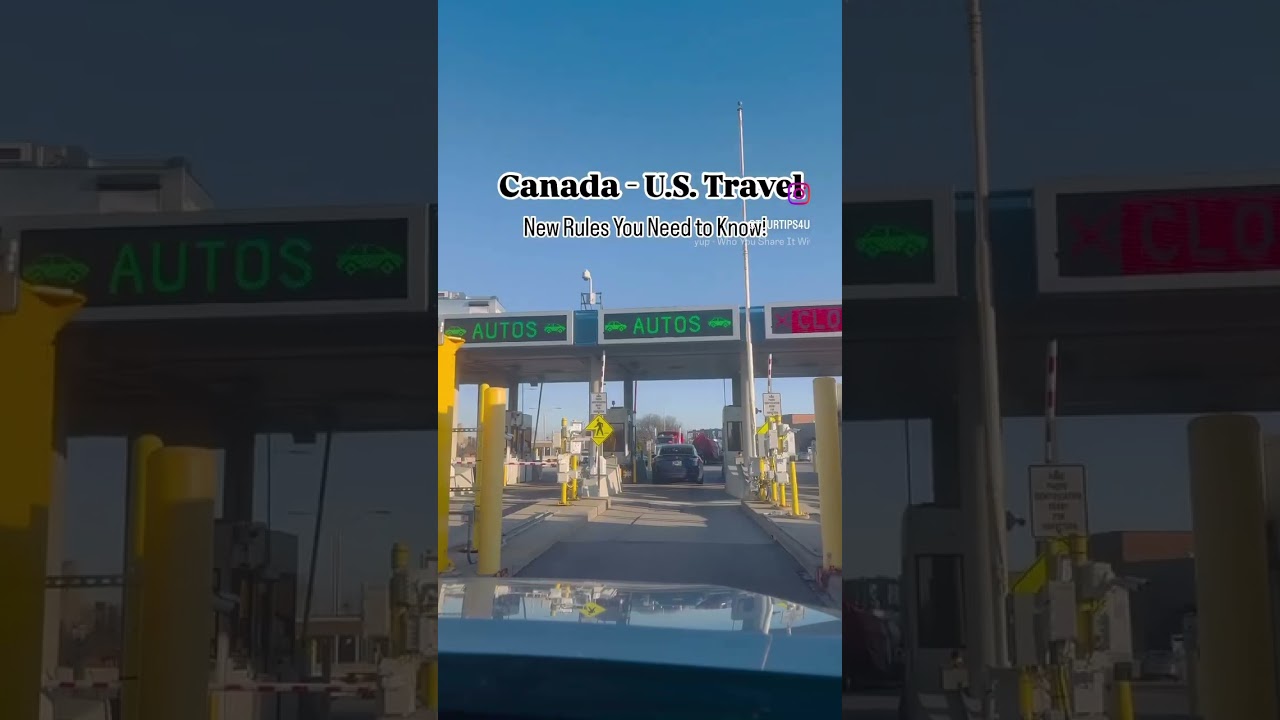 Canada - U.S. Travel | New Rules You Need to Know | Border Crossing for Canadian Drivers #travel