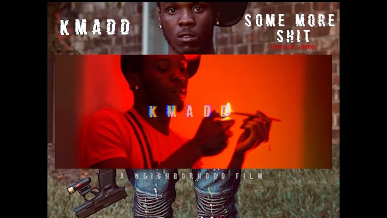K&rsquo;Madd - Some More Shit (Official Video) | Shot.By @NBH.Plug