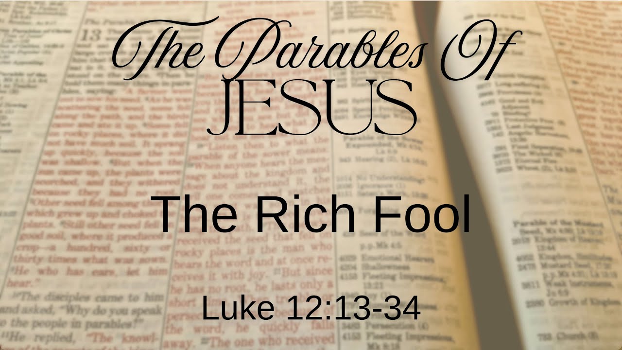 Parables of Jesus: The Rich Fool