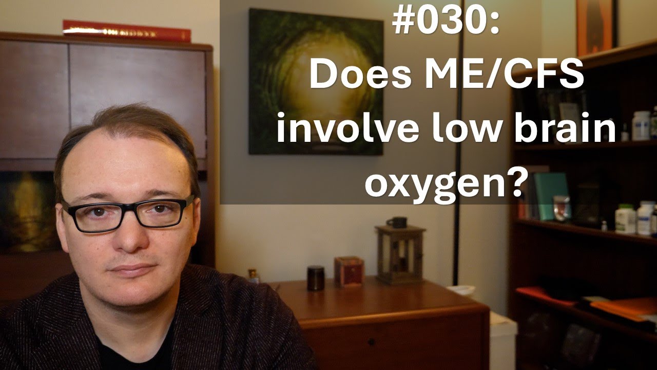 030 - Does ME/CFS involve low brain oxygen?