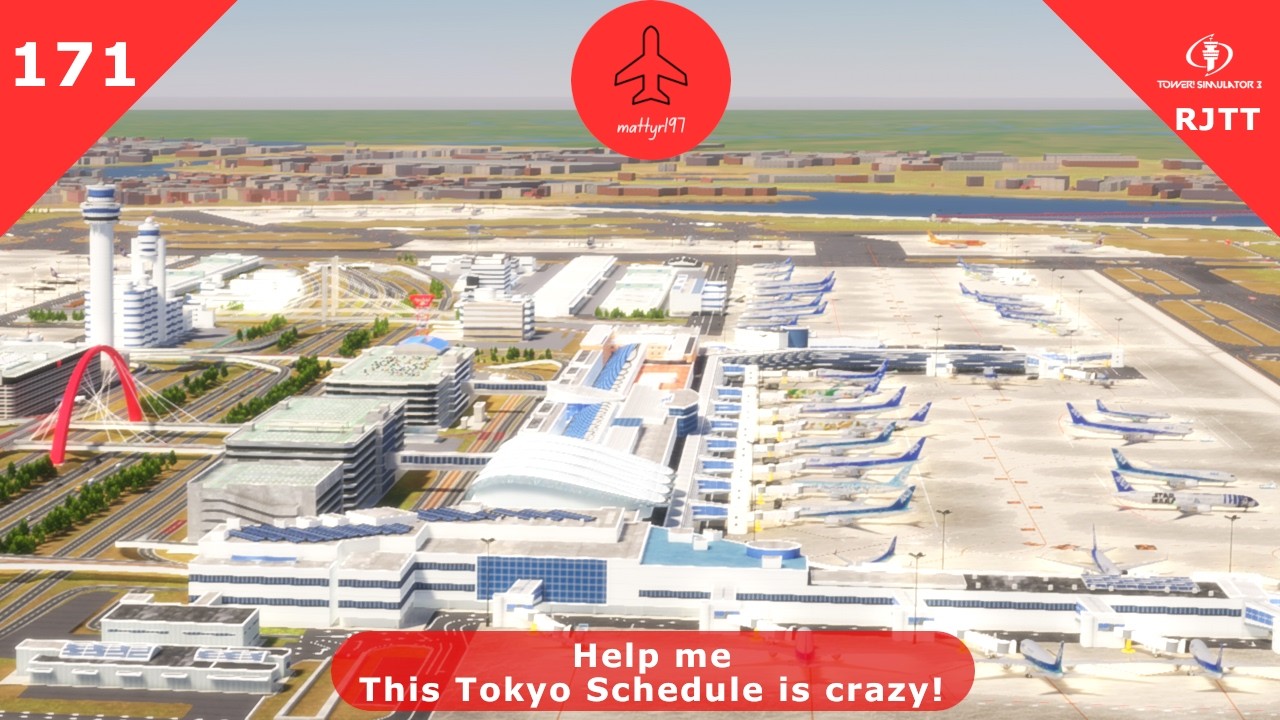 Help me, this Tokyo Schedule is crazy! - Tower! Simulator 3 - Episode 171 (RJTT)