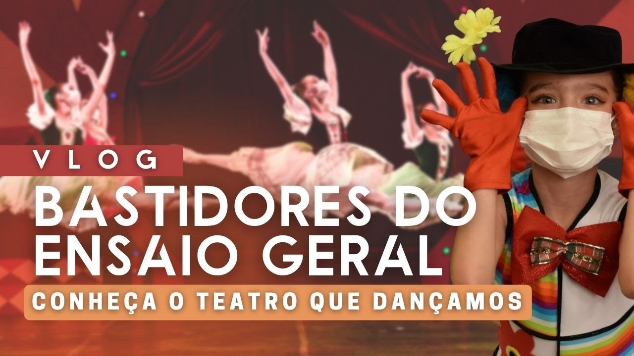 VLOG I Como funciona o ensaio geral do nosso espetáculo?