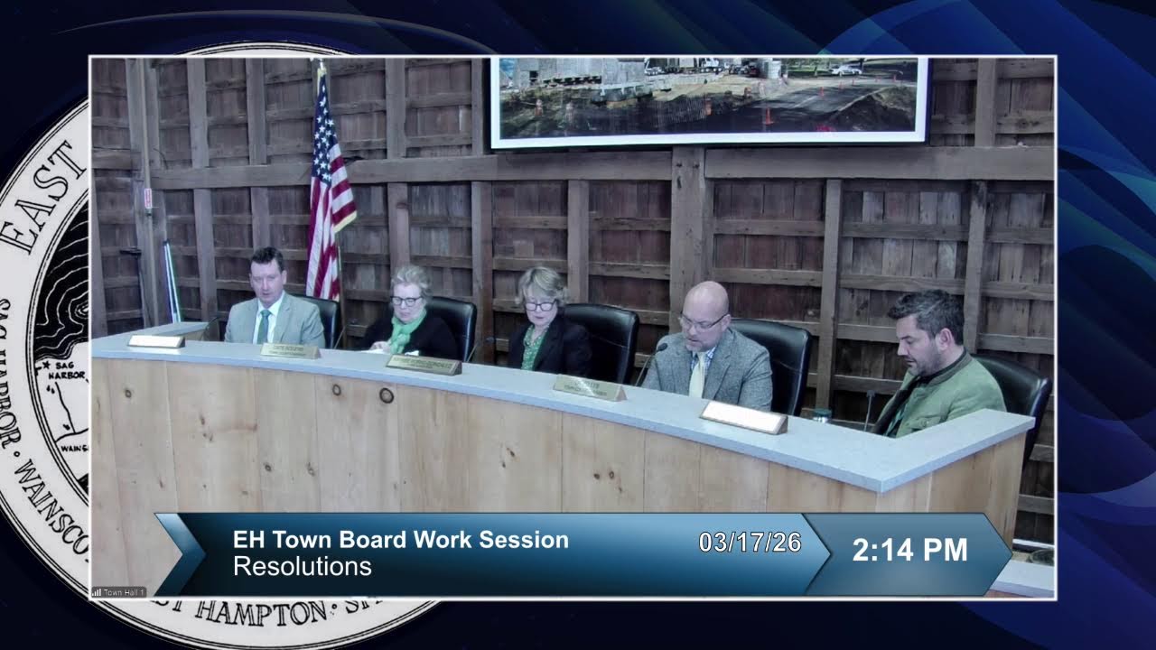 East Hampton Town Board Meeting 3/17/26
