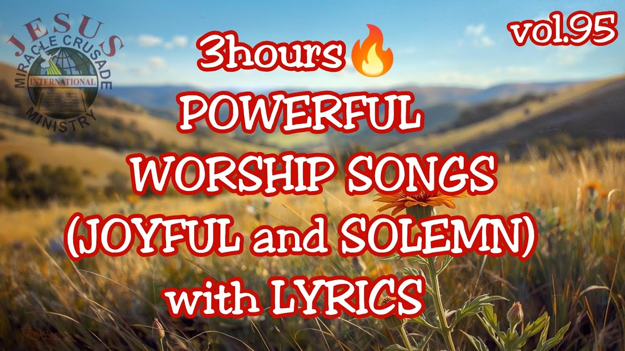 3 hours Praising Songs with Lyrics vol.95| JMCIM SONGS Non-stop