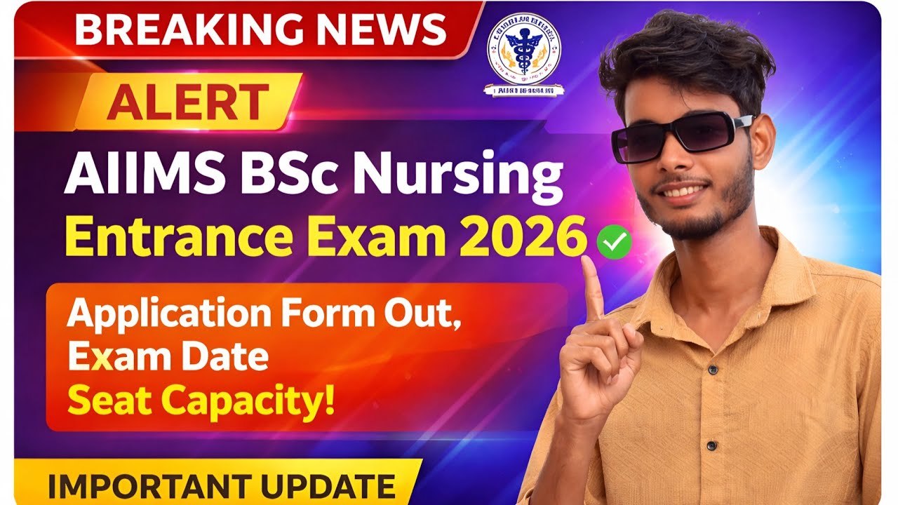 Aiims Bsc Nursing Entrance Exam 2026 ✅ Application Form Out, Exam Date, Eligibility, Seat Capacity|