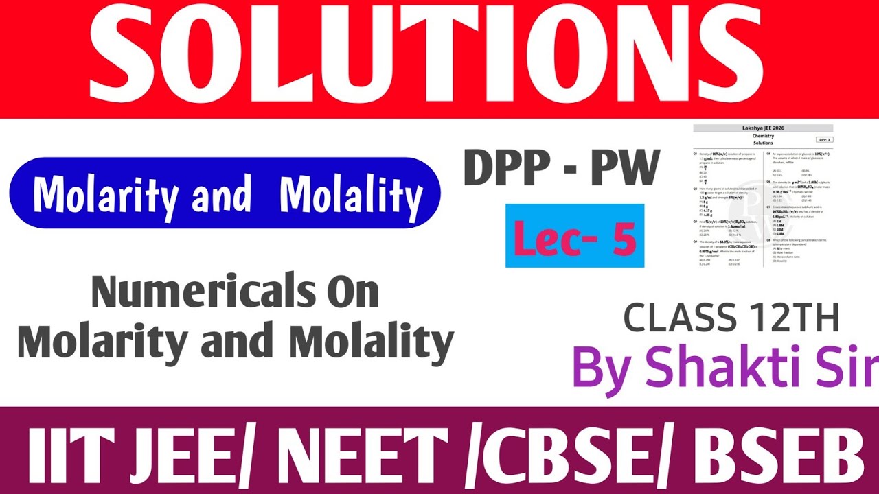 🔴 Solutions 05 Chemistry | Concentration terms | Shakti Sir | CBSE and BSEB | JEE AND NEET 