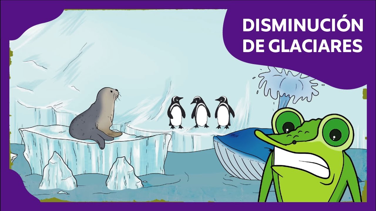 Disminuci&oacute;n de Glaciares | Planeta Darwin | Ciencias naturales