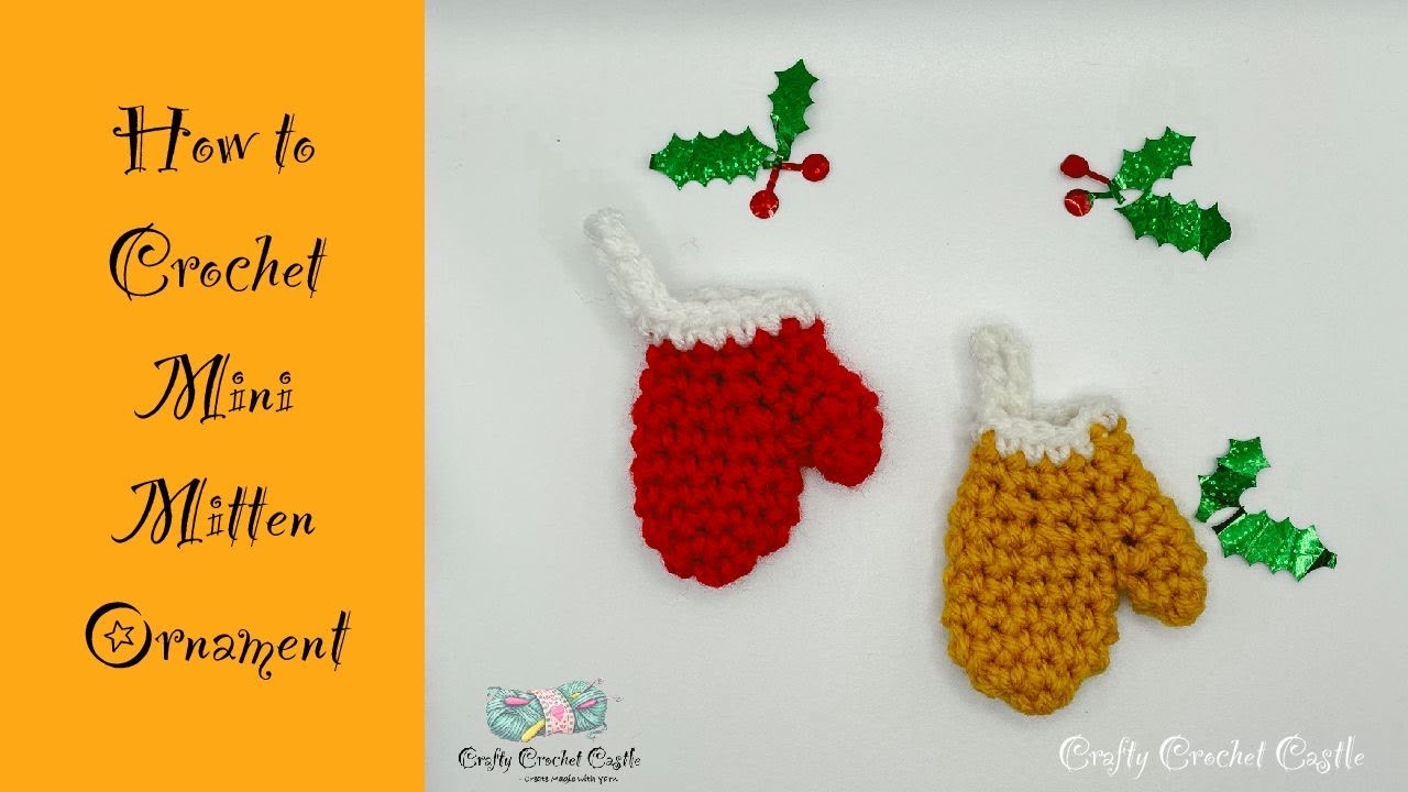 How to Crochet Mini Mitten Ornament | Beginner Friendly Tutorial