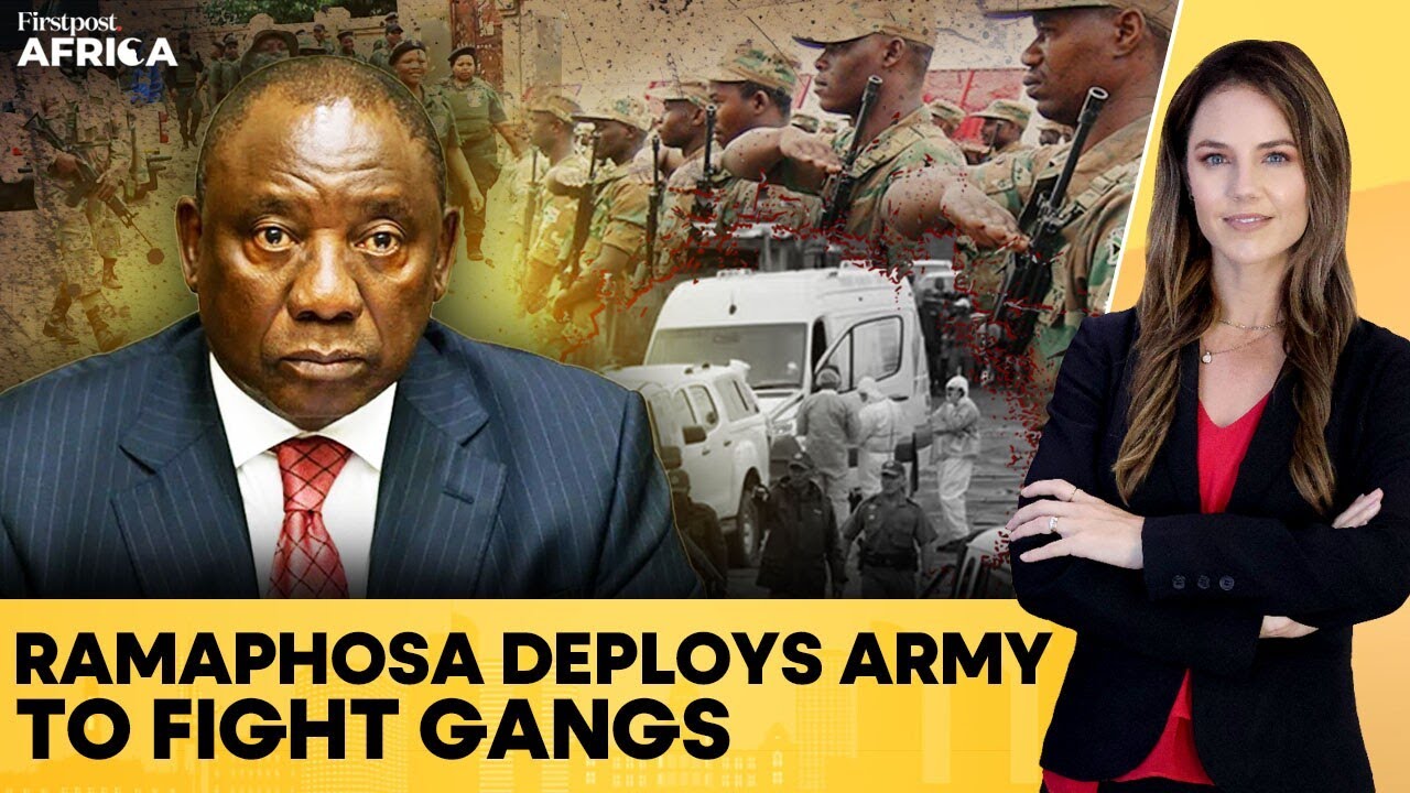 South Africa: Ramaphosa Deploys Troops to Counter Gang Violence | Firstpost Africa | N18G