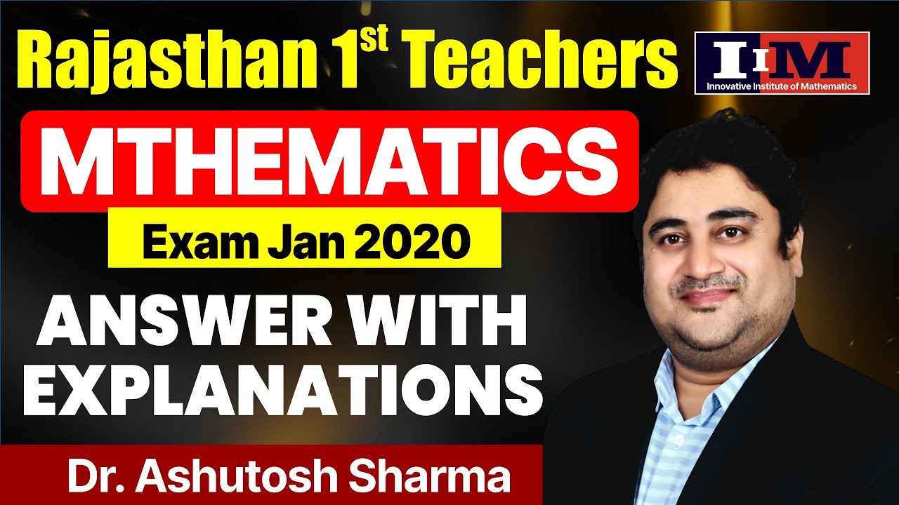 Rajasthan 1st Grade Teachers (Mathematics) Exam January 2020, Answers with explanations