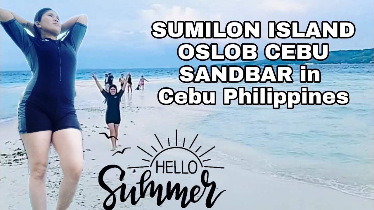 SUMILON ISLAND OSLOB,CEBU  -SANDBAR in Cebu,Philippines/CECILIA THE EXPLORER