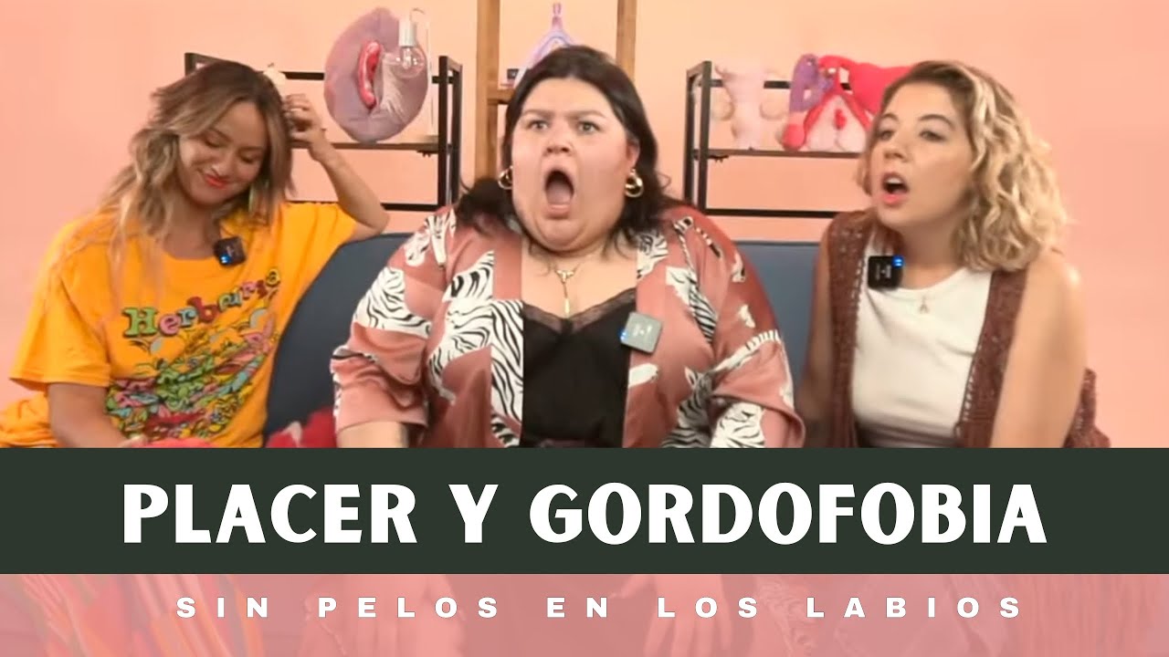 Ep21. “PLACER y GORDOFOBIA” ft @LaFatshionista