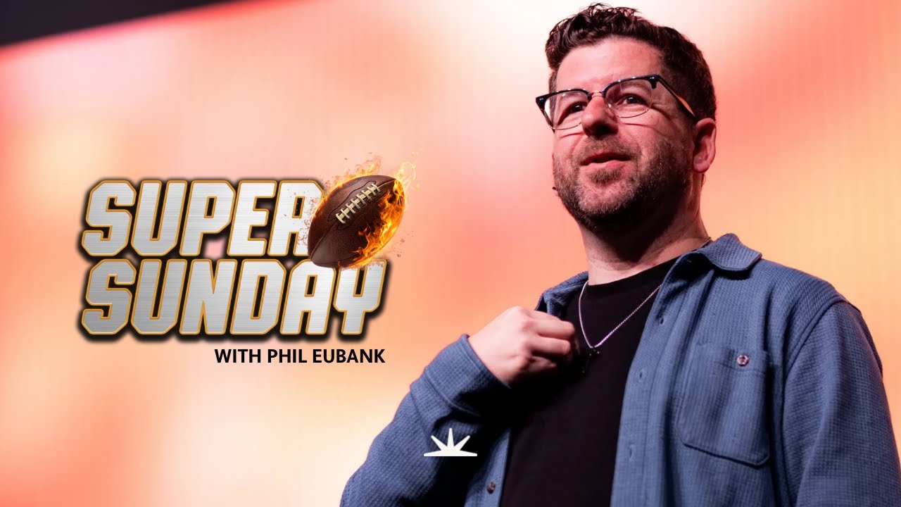 Super Sunday | Phil EuBank