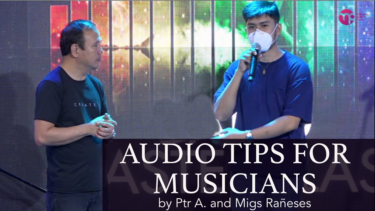 AUDIO TIPS FOR MUSICIANS by Ptr A. and Migs Rañeses