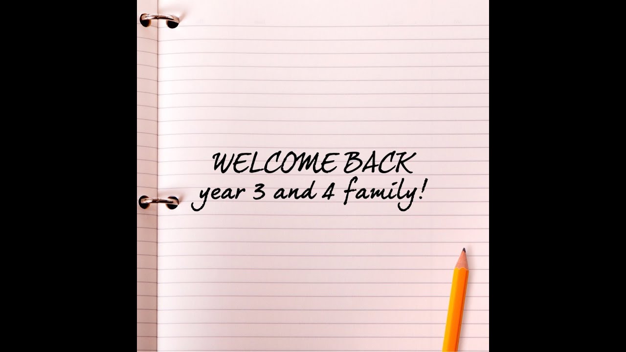 Welcome back to Year 3 and 4