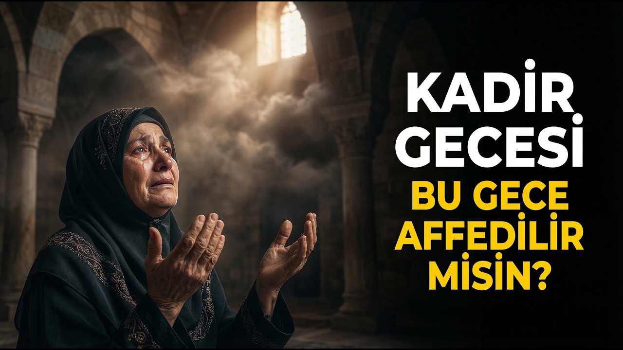 Kadir Gecesi Geldi: Bu Geceyi Asla Boş Geçirmeyin! (83 Yıllık Müjde)