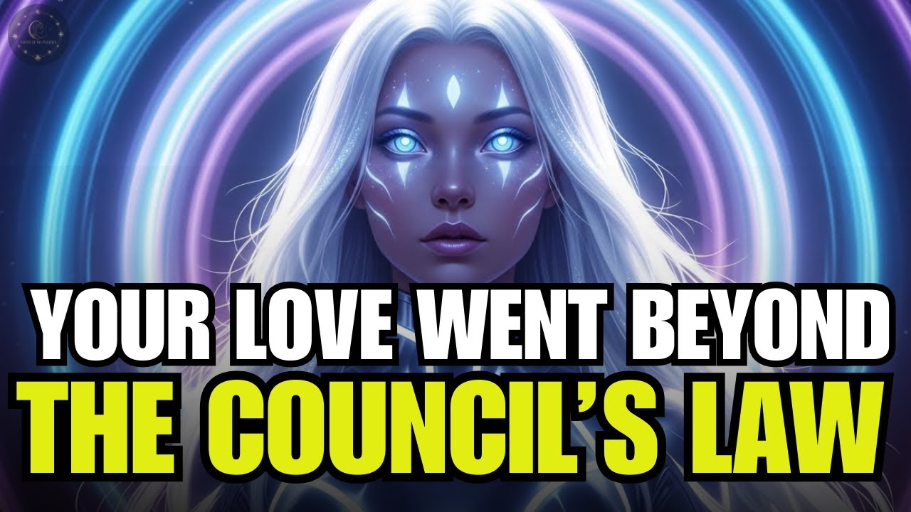 STARSEED OF GAIA, THE COUNCIL WAS IMPACTED BY THE WAY YOU LOVED THIS PERSON | PLEIADIANS
