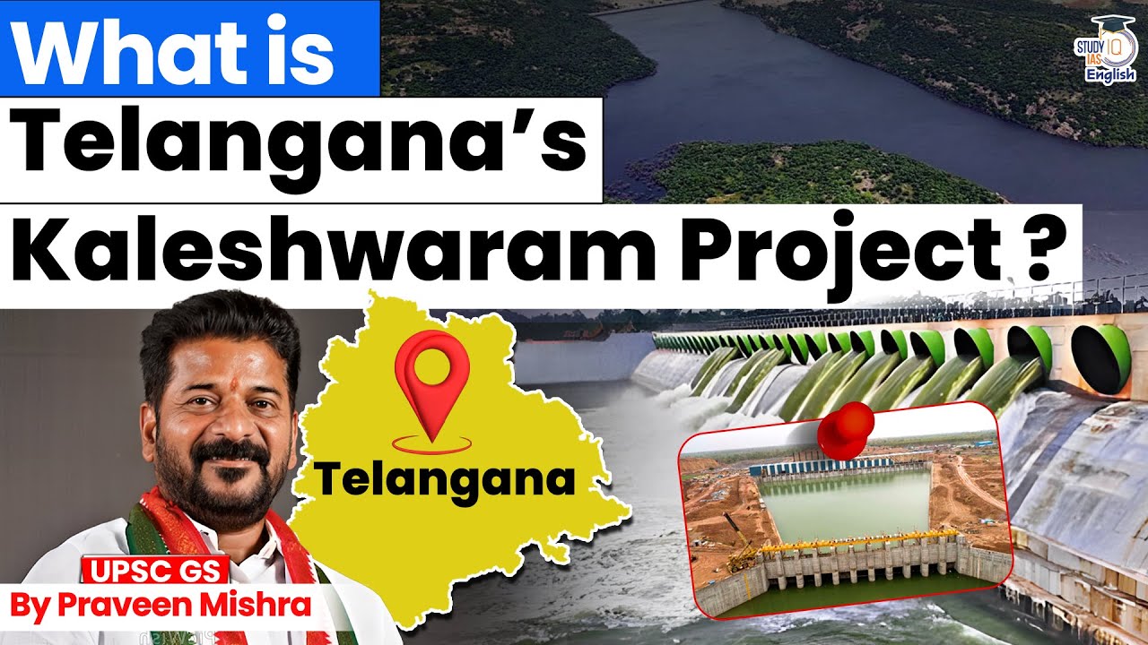 What Is Telangana’s Kaleshwaram Project? | Mega Irrigation Plan & Controversy Explained | StudyIQ