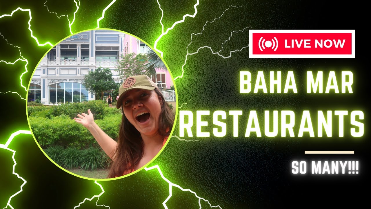 All of the restaurants at Baha Mar in Nassau Bahamas